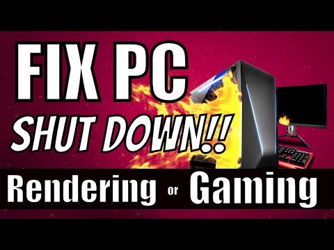 How To Stop PC From Overheating And Shutting Down | Rendering + GAMING! (2019) Windows 10