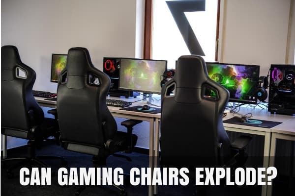 Can Gaming Chairs Explode