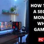 How To Use A Second Monitor While Gaming?
