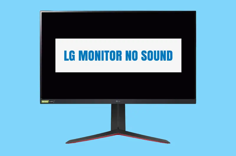 Why Does My LG Monitor Have No Sound Things I Did To Fix It 