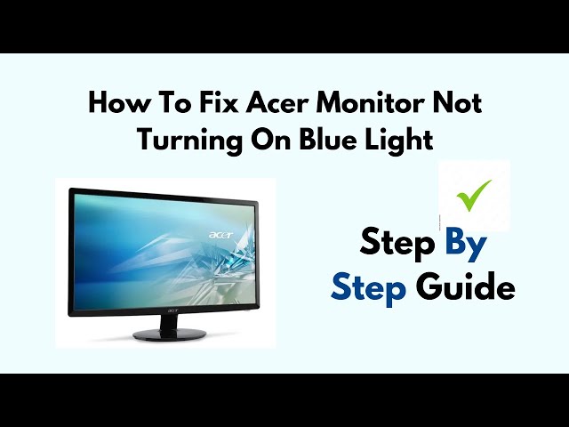 Acer Monitor Not Turning on Blue Light