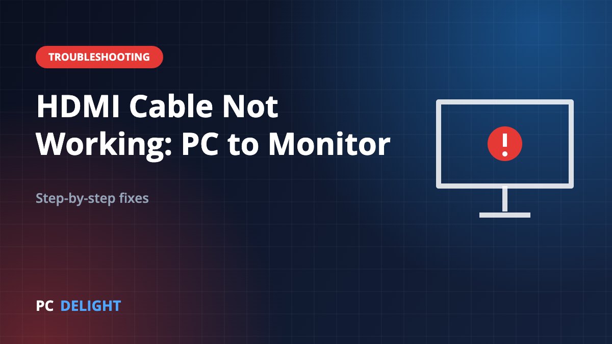 HDMI Cable Not Working: PC to Monitor