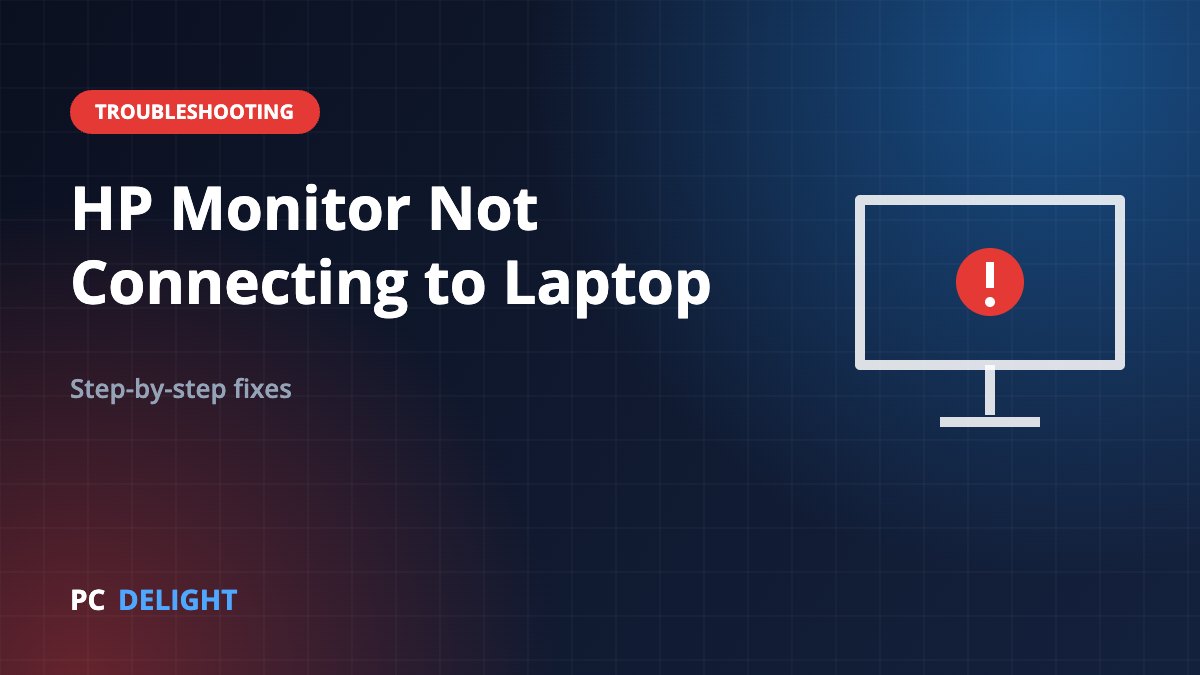 HP Monitor Not Connecting to Laptop