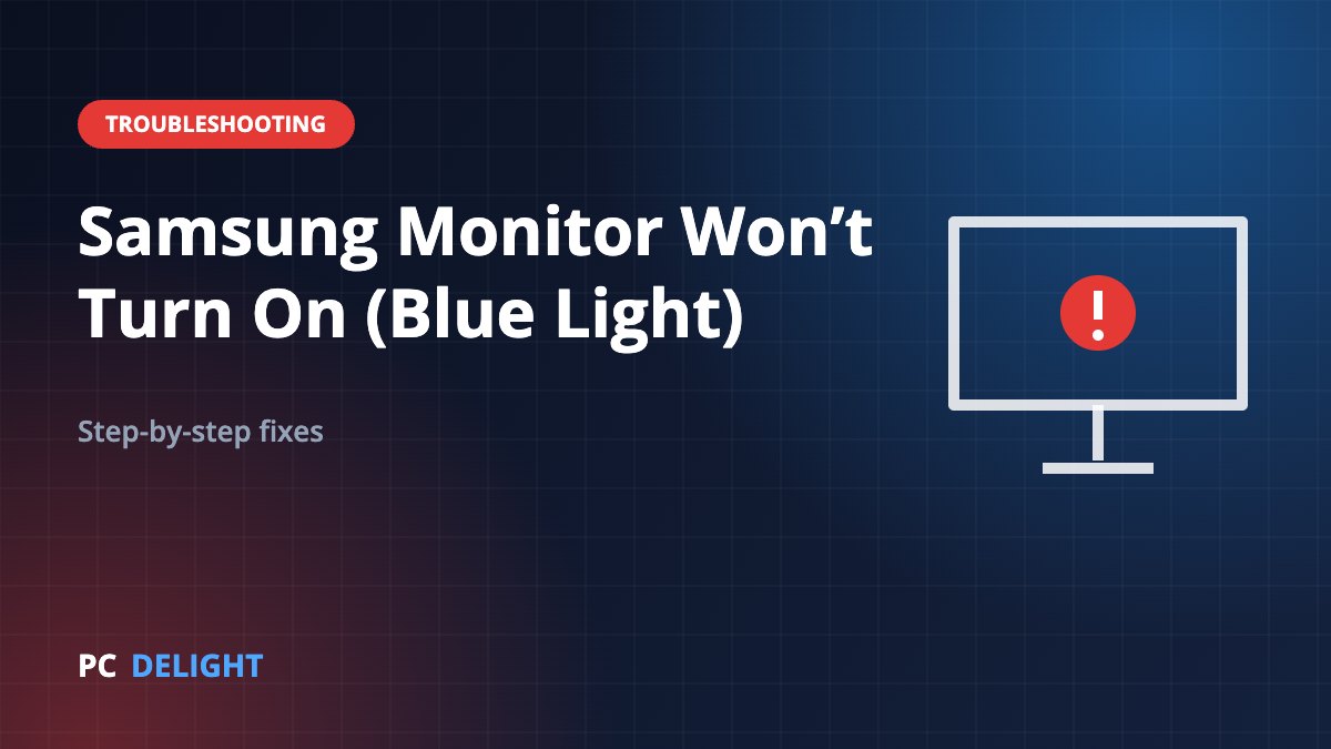 Samsung Monitor Won’t Turn On (Blue Light)