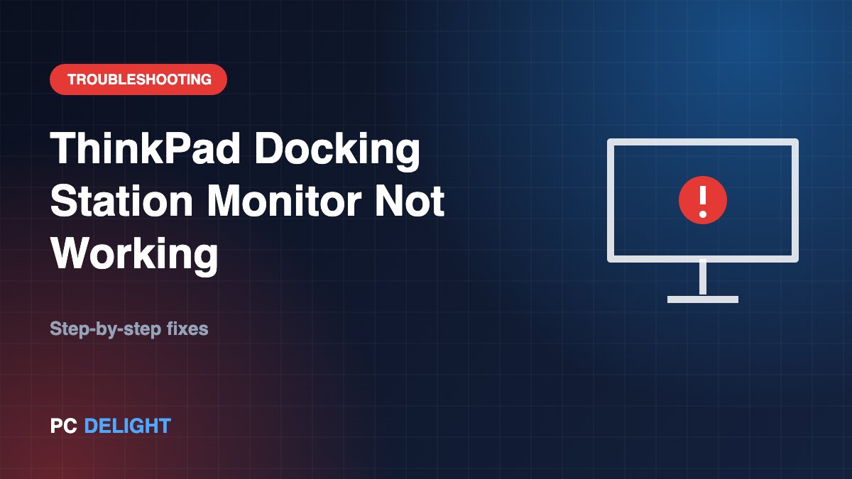 ThinkPad Docking Station Monitor Not Working
